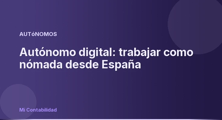 Autónomo digital: trabajar como nómada desde España