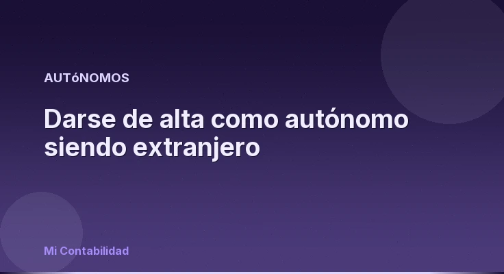 Darse de alta como autónomo siendo extranjero