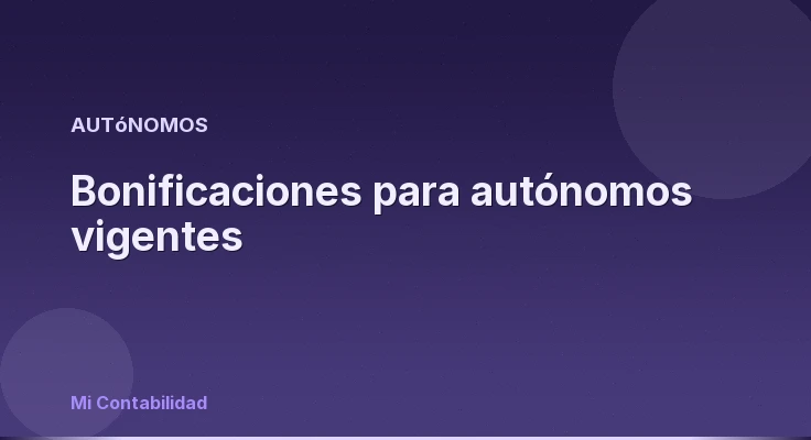 Bonificaciones para autónomos vigentes