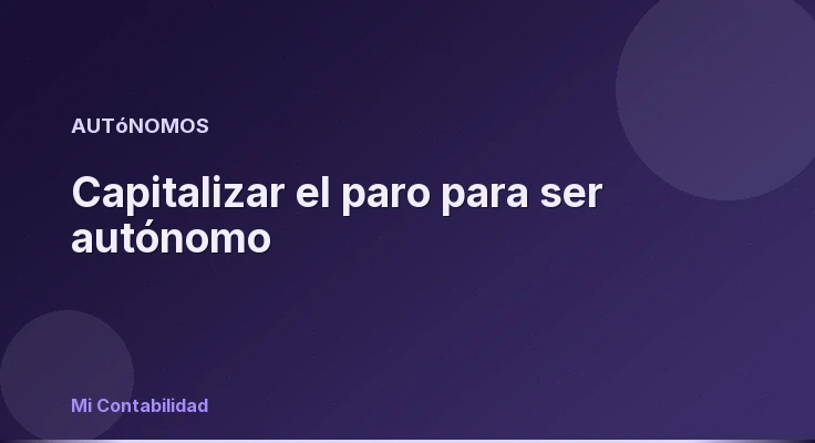Capitalizar el paro para ser autónomo