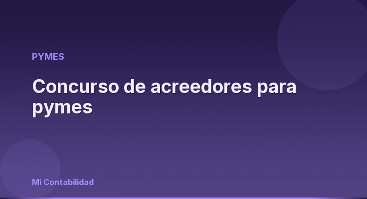 Concurso de acreedores para pymes