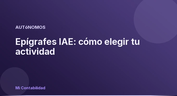 Epígrafes IAE: cómo elegir tu actividad