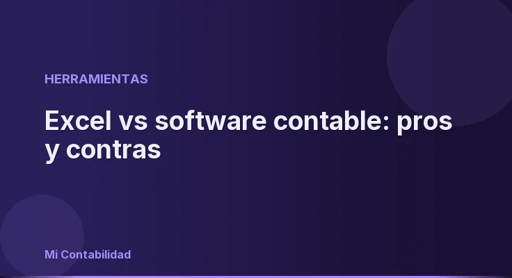 Excel vs software contable: pros y contras