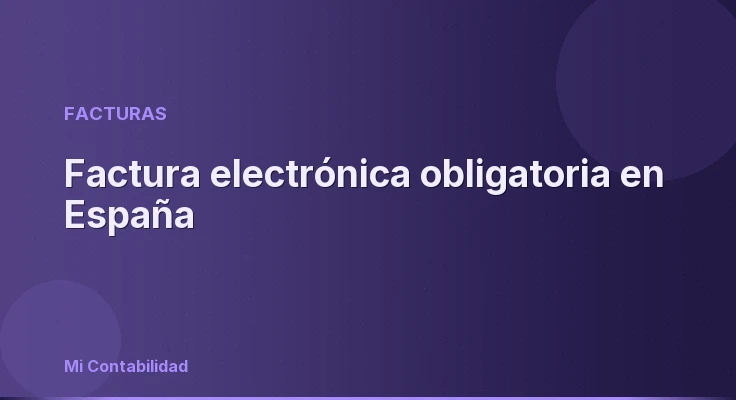 Factura electrónica obligatoria en España