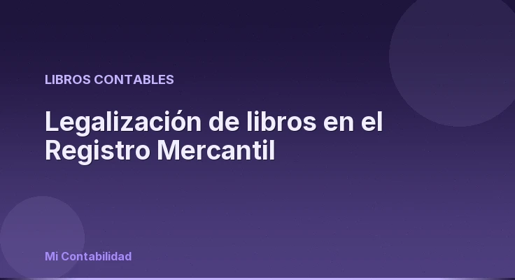 Legalización de libros en el Registro Mercantil