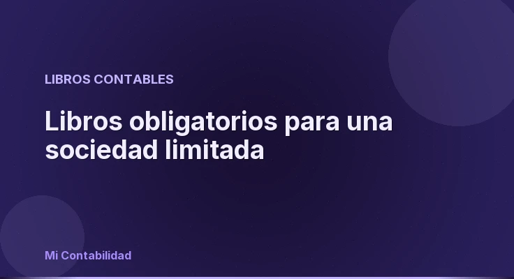Libros obligatorios para una sociedad limitada