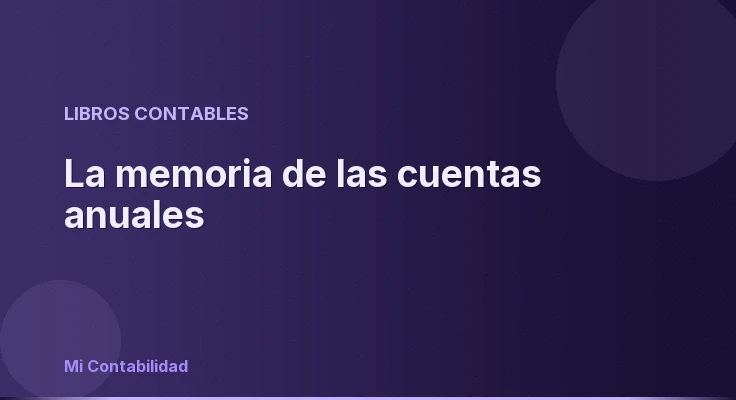 La memoria de las cuentas anuales