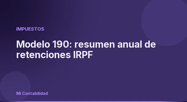 Modelo 190: resumen anual de retenciones IRPF