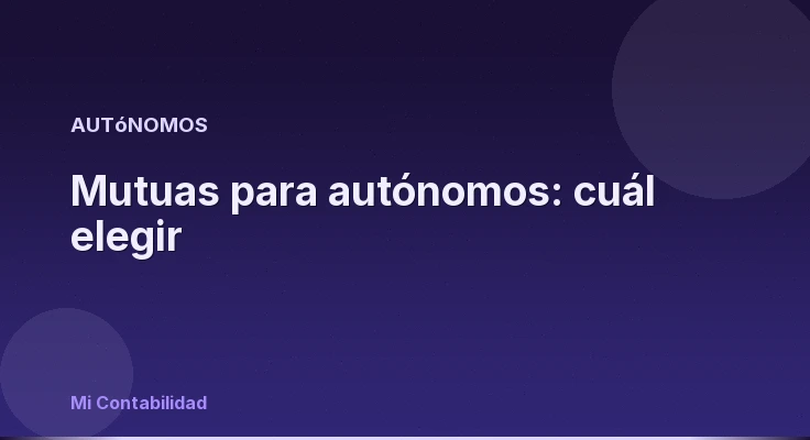 Mutuas para autónomos: cuál elegir