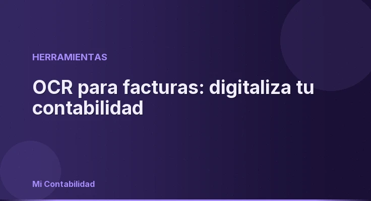 OCR para facturas: digitaliza tu contabilidad