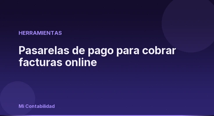 Pasarelas de pago para cobrar facturas online