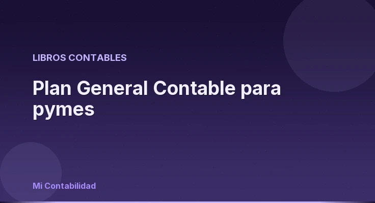 Plan General Contable para pymes