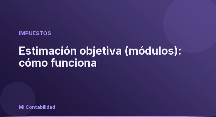 Estimación objetiva (módulos): cómo funciona