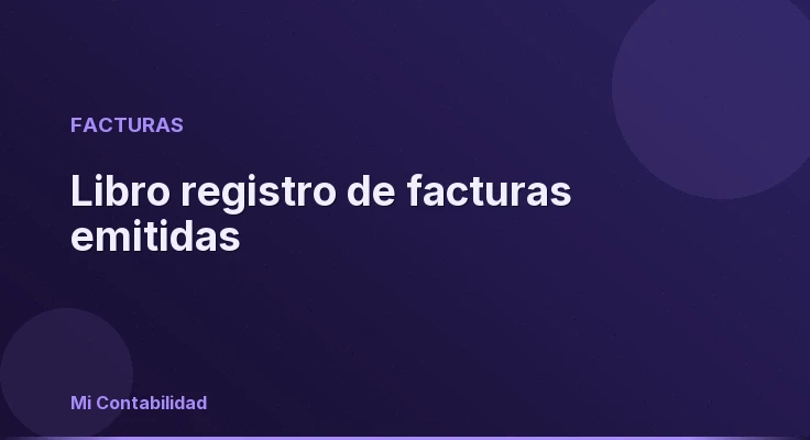 Libro registro de facturas emitidas