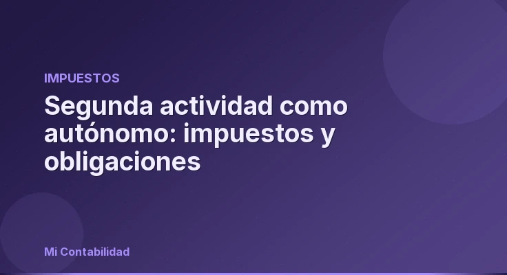 Segunda actividad como autónomo: impuestos y obligaciones